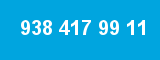 938 417 99 11 938 417 99 11